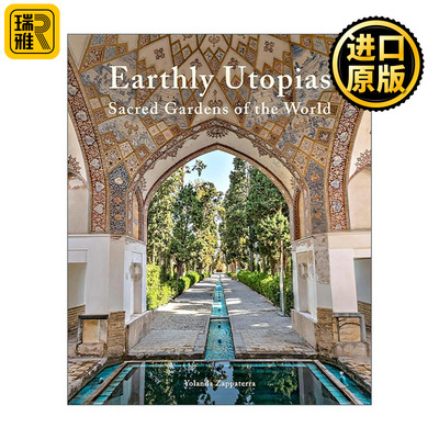 英文原版 Earthly Utopias Sacred Gardens of the World 尘世乌托邦 世界圣园 精装 英文版 进口英语原版书籍