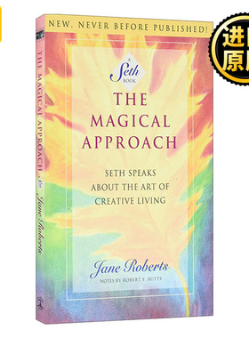 神奇之道 英文原版 The Magical Approach 神奇的方法 赛斯谈创造性生活的艺术 英文版 Seth , Jane Roberts 进口英语原版书籍