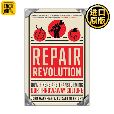 英文原版 Repair Revolution How Fixers Are Transforming Our Throwaway Culture 修复革命 修理工如何改变我们的一次性文化