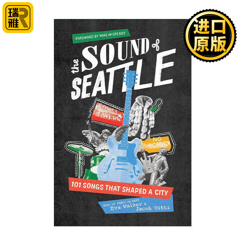 英文原版 The Sound of Seattle 西雅图之声 塑造一座城市的101首歌曲 音乐史 Eva Walker 英文版 进口英语原版书籍