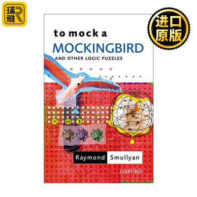 To Mock a Mockingbird: and Other Logic Puzzles 模拟一只知更鸟 逻辑趣题集 雷蒙德·斯穆里安 英文原版