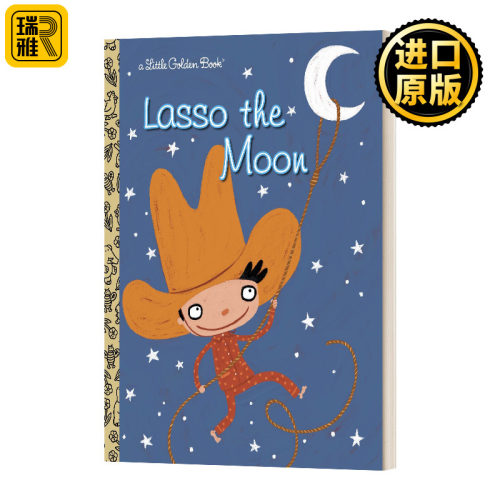 Lasso the Moon Little Golden Book 月亮索 兰登书屋精装小金书 英文原版儿童绘本