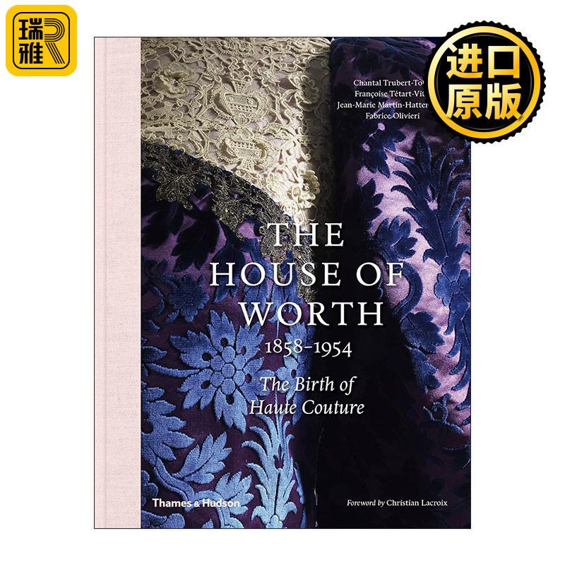 The House of Worth, 1858-1954 The Birth of Haute Couture 服装服饰时尚时装设计高级定制的诞生 精装 英文原版 进口英语书籍