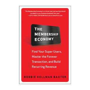 The Membership Economy 会员经济 发现超级用户 缔造长期交易 赢得持久营业收入 精装