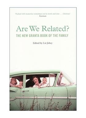 英文原版 Are We Related 我们是亲人吗 格兰塔文学杂志 家庭关系文学集 多丽丝莱辛 奥尔罕帕慕克 保罗索鲁等 进口英语原版书籍