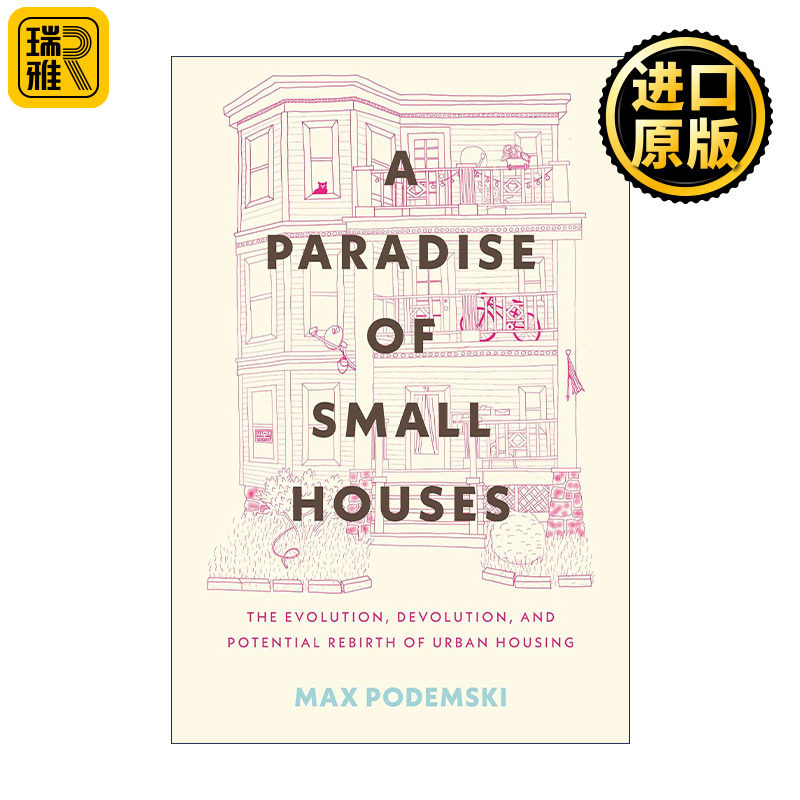 A Paradise of Small Houses 迷你住宅的天堂 城市住房的演变 退化与潜在重生 建筑设计艺术 Max Podemski 精装