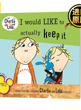 I Would Like to Actually Keep It 我想要保留它！查理与劳拉系列绘本 英文原版