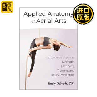 英文原版 训练伤害预防图解指南 Aerial Arts 力量 Applied 灵活性 Anatomy