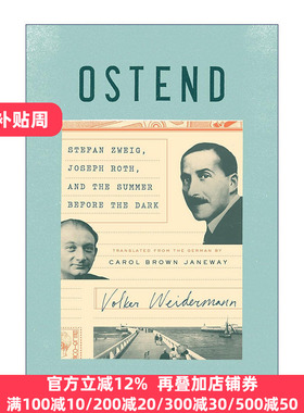 Ostend 奥斯坦德 斯蒂芬·茨威格 约瑟夫·罗特与天黑前的夏天 传记 Volker Weidermann 精装