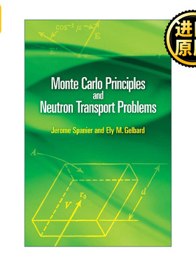 英文原版 Monte Carlo Principles and Neutron Transport Problems 蒙特卡罗原理与中子输运问题 Jerome Spanier进口英语原版书籍