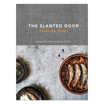 The Slanted Door 旧金山越南餐厅 现代越南食谱 精装 詹姆斯比尔德奖得主Charles Phan