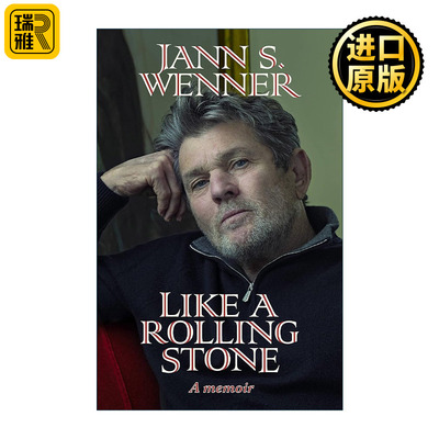 Like a Rolling Stone Jann S Wenner