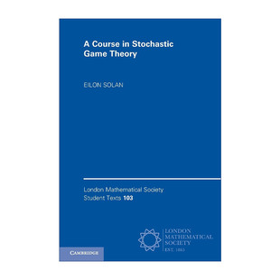 A Course in Stochastic Game Theory 随机博弈论教程 伦敦数学会学生文本系列