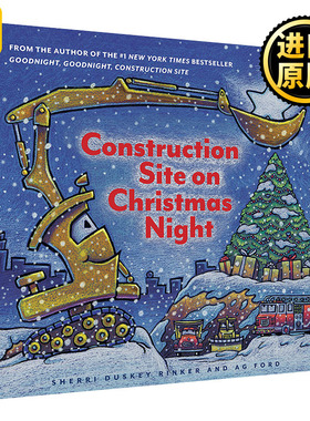 Construction Site on Christmas Night 圣诞夜的建筑工地  精装绘本 押韵词 英文原版儿童绘本