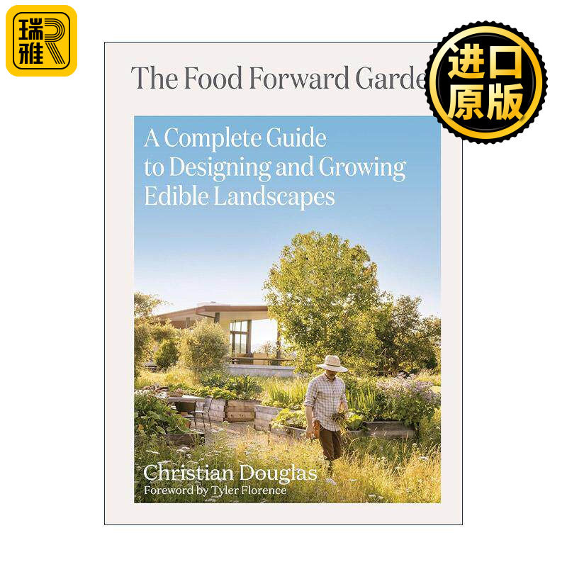 英文原版 The Food Forward Garden 食物花园 设计和种植可食用景观的完整指南 精装 英文版 进口英语原版书籍