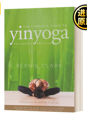 阴瑜伽完全指南 新版 The Complete Guide to Yin Yoga Bernie Clark