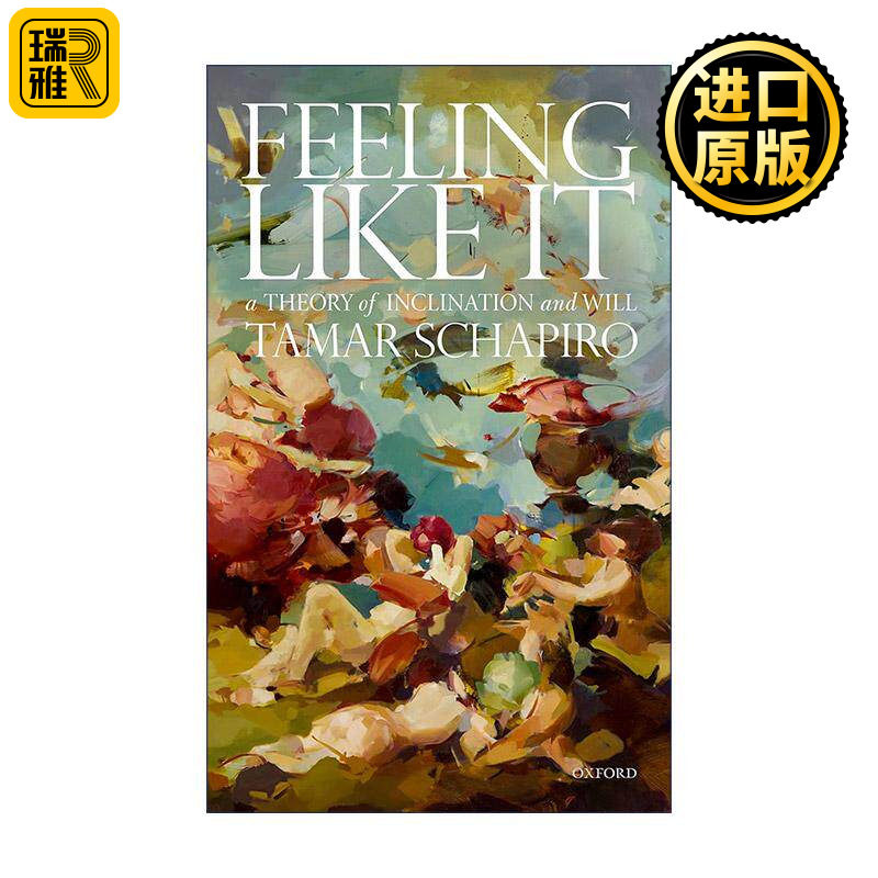 英文原版 Feeling Like It 想要做某事 一种倾向和意志理论 麻省理工哲学教授塔玛·沙皮 精装 英文版 进口英语原版书籍