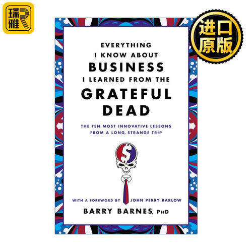 英文原版 Everything I Know About Business I Learned from the Grateful Dead 我从感恩的死者那里学到的关于商业的一切 英文版