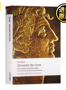 阿里安 亚历山大远征记 牛津世界经典系列 Alexander the Great The Anabasis and the Indica 英文原版 全英文版进口原版英语书籍