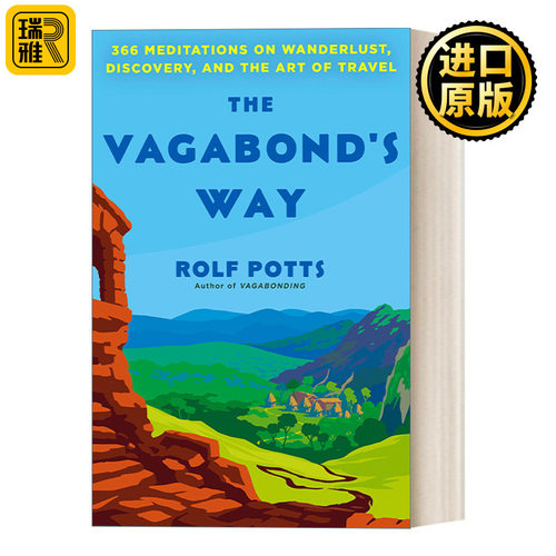 The Vagabond's Way 流浪者之路:366篇关于漫游、发现和旅行艺术的沉思 Rolf Potts 精装