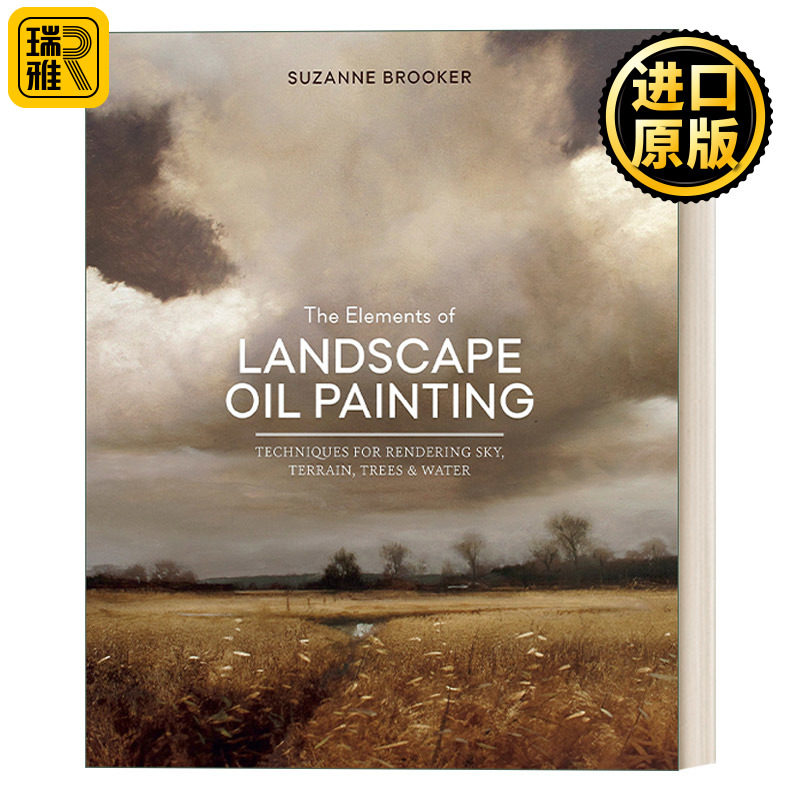 The Elements of Landscape Oil Painting 风景油画的元素：渲染天空、地形、树木和水的技巧 绘画指南 Suzanne Brooker 精装