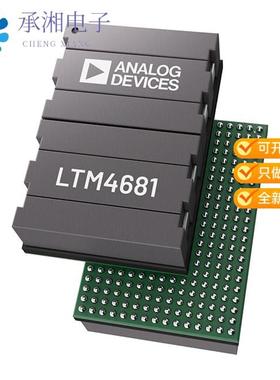 正品LTM4681EY#PBF原装QUAD 30A OR SINGLE 120A UMODULE