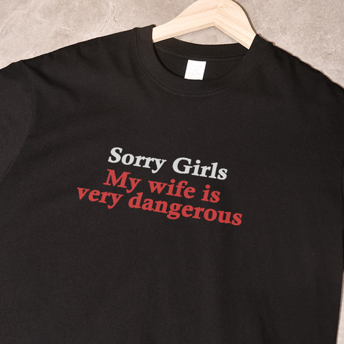 My wife is very dangerous夏季短袖t恤宽松休闲纯棉百搭男女情侣
