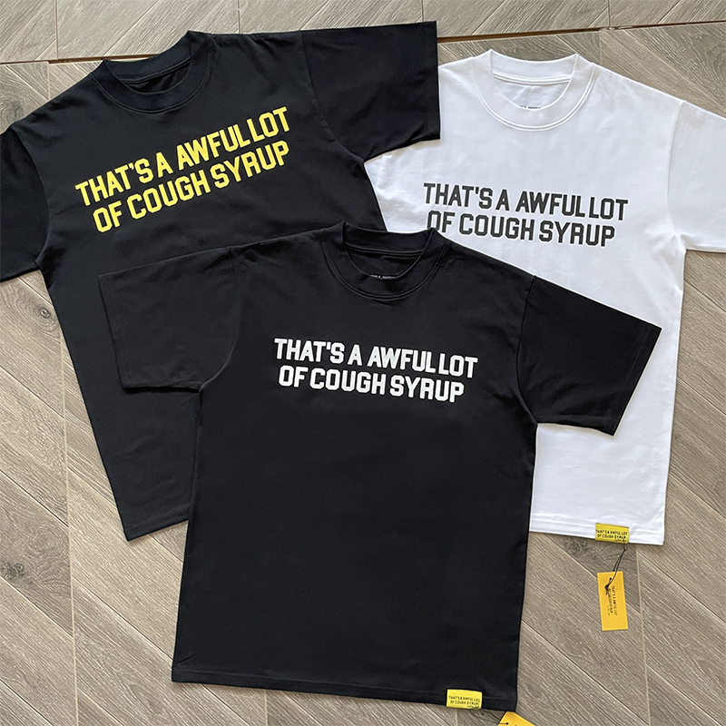 That's A Awful Lot of Cough Syrup 休闲字母印花短袖T恤