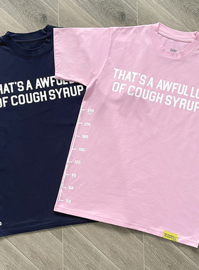 That's A Awful Lot of Cough Syrup 简约字母印花短袖T恤