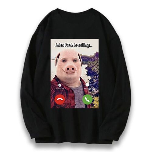 John Pork Is Calling T Shirt约翰波克正在打电话趣味长袖T恤 26