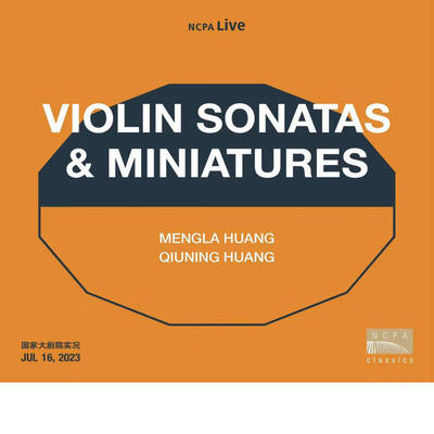 NCPA Live 黄蒙拉 VIOLIN SONATAS MINIATURES CD唱片 国家大剧院
