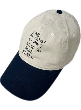 I AM AN ARTIST I DONT NEED TO MAKE SENSE 艺术文字标语鸭舌帽