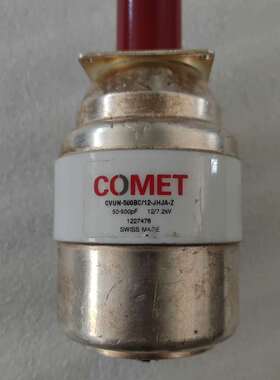 咨询COMET 真空电容CVUN-500BC/12-JHJA-Z议价