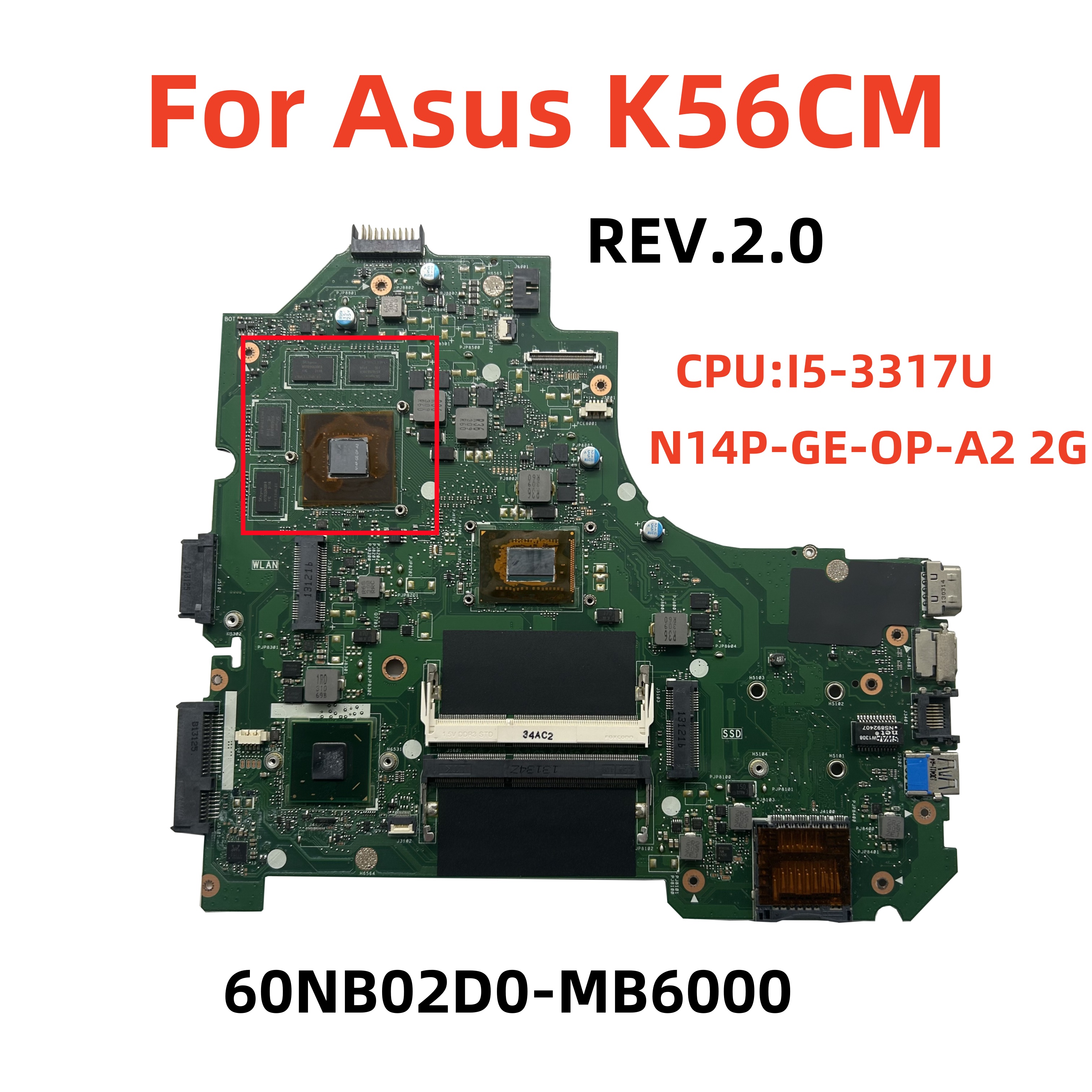华硕 ASUS K56CM 主板 REV.2.0 I5-3317U 2G 60NB02D0-MB6000独立