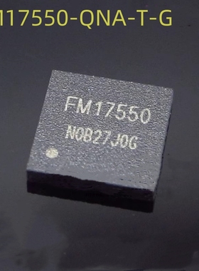 FM17550-QNA-T-G封装QFN32 FM17580 FM17520读卡射频芯片FM17522
