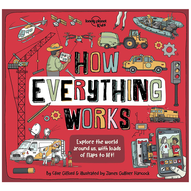 孤独星球儿童书 Lonely Planet Kids How Everything Works 万物是如何运作的 英文原版 精装 儿童科普启蒙绘本图画书