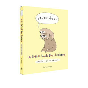 Dad 你今天真好看同作者 你是我爸爸 Little Fathers 精装 英文原版 for Book You Climo Liz