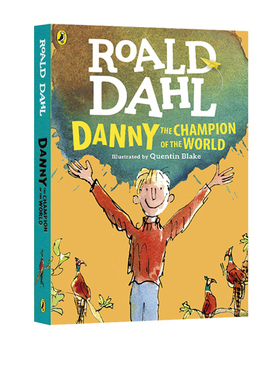 世界冠军丹尼 Danny The Champion Of The World 罗尔德达尔系列 Roald Dahl英文原版儿童小说 小学生初中课外阅读趣味故事书