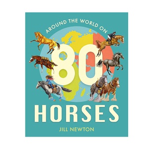 大开本儿童绘本读物 Newton World Horses 马 the Jill 英文原版 文化历史 Around