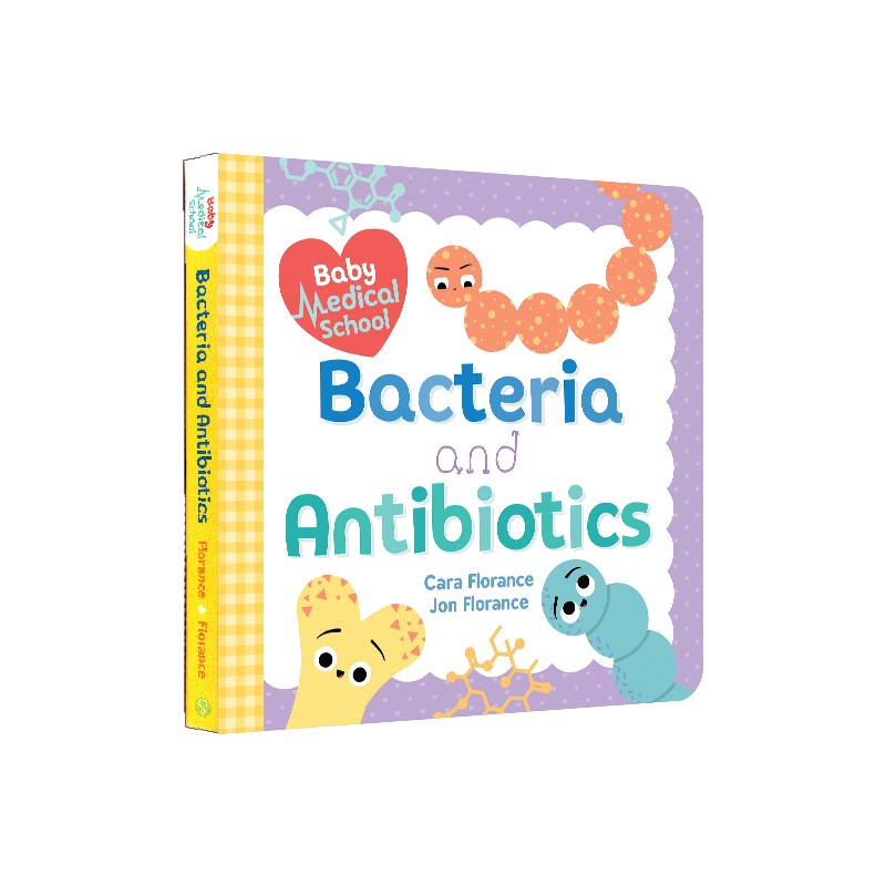 预售 宝宝智学园 小小医学院Baby Medical School：Bacteria and Antibiotics 细菌和抗生素 科学知识知识类绘本