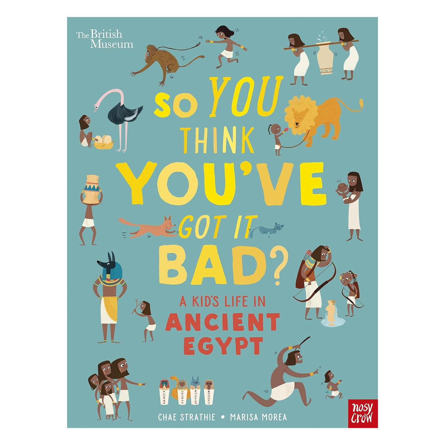 英文原版 So You Think You've Got It Bad? A Kid's Life in Ancient Egypt 你以为你很惨？古埃及时代的孩童生活
