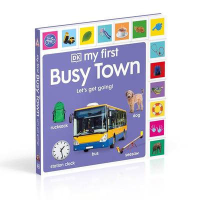 DK出版 My First Busy Town Let's Get Going! 繁忙的小镇 低幼早教启蒙认知纸板书