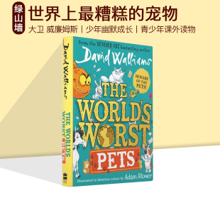彩绘版 青少年幽默成长进口小说 大卫威廉姆斯 Worst 世界上糟糕 宠物 Pets 英文原版 插图 Walliams 预售 The David World’S