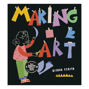 预售 Making Art 艺术创作指南 精装 英文原版 25年纽约时报十佳绘本 童插画艺术启蒙绘本