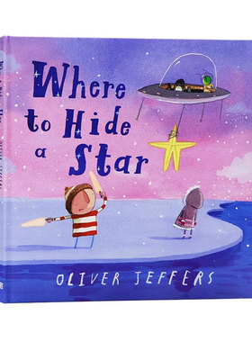 英文原版 Where To Hide A Star 到哪里去隐藏好星星 智慧小孩 艺术插画精装绘本 Oliver Jeffers 奥利弗杰弗斯
