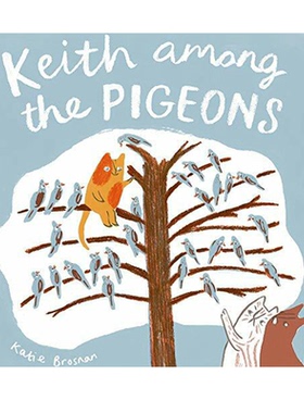 英文原版 Keith Among the Pigeons 鸽群中的Keith 猫和鸽子 接纳差异 儿童绘本 Katie Brosnan