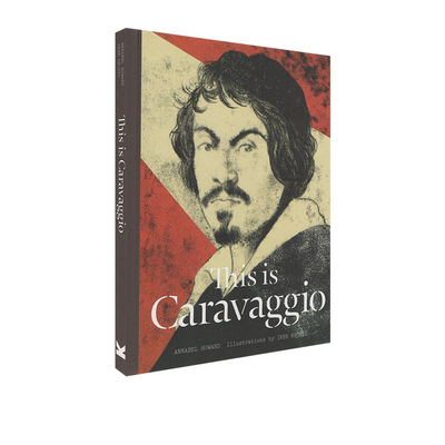英文原版 This is Caravaggio 这是卡拉瓦乔This is这就是系列艺术家小传故事大师作品画集 Laurence King出品青少年课外阅读书籍