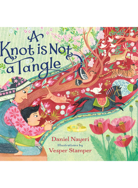 预售 A Knot Is Not A Tangle 绳结非乱麻 精装 英文儿童绘本 Daniel Nayeri