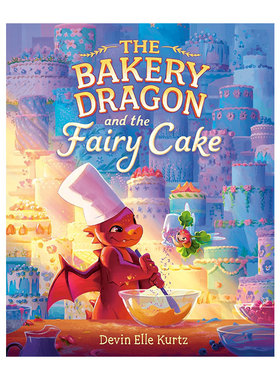 预售 英文原版 The Bakery Dragon and the Fairy Cake 面包房的龙与仙女蛋糕价值观培养 精装艺术绘本图画书