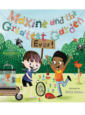 英文原版 Maxine and the Greatest Garden Ever 精装 科普艺术绘本 宝宝爱科学同作者 Ruth Spiro 少儿知识类读物